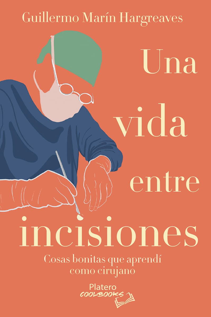 Portada de Una vida entre incisiones, de Guillermo Marín Hargreaves